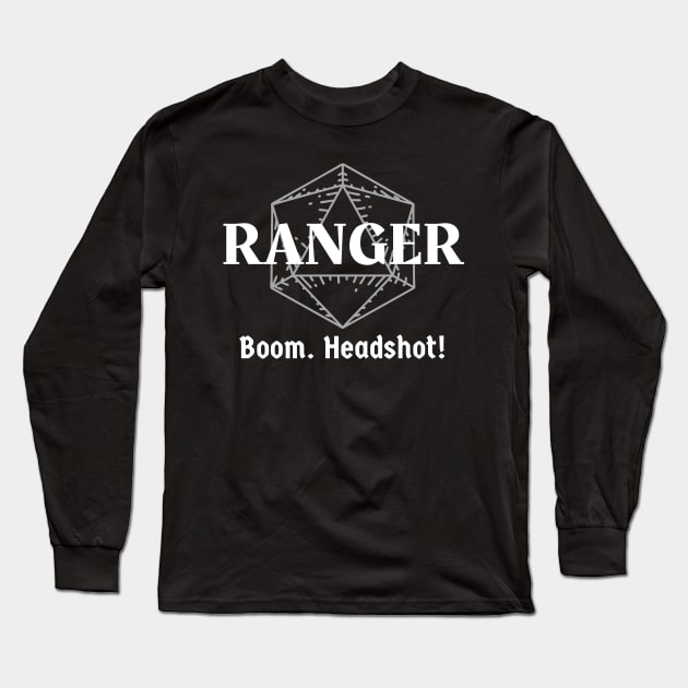 "Boom. Headshot!" DnD Ranger Class Print Long Sleeve T-Shirt by DungeonDesigns